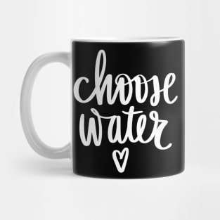 Chose water Hydration Time stay Hydrated Mug